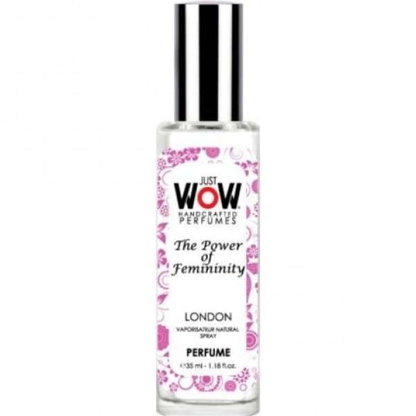 Just Wow - The Power of Femininity   for Women