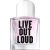 Live Out Loud
  EAU DE PARFUM